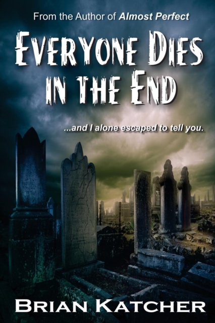 Everyone Dies in the End, Paperback / softback Book