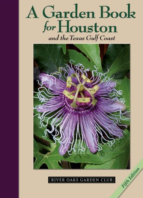 Garden Book for Houston and the Texas Gulf Coast, PDF eBook