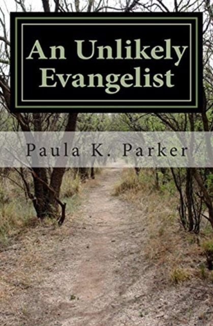 An Unlikely Evangelist, Paperback / softback Book
