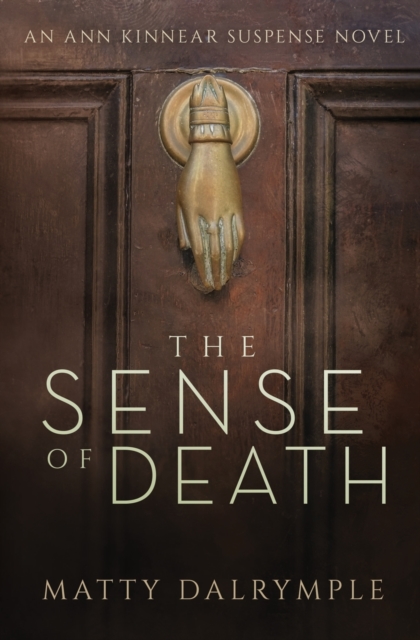 The Sense of Death : An Ann Kinnear Suspense Novel, Paperback / softback Book