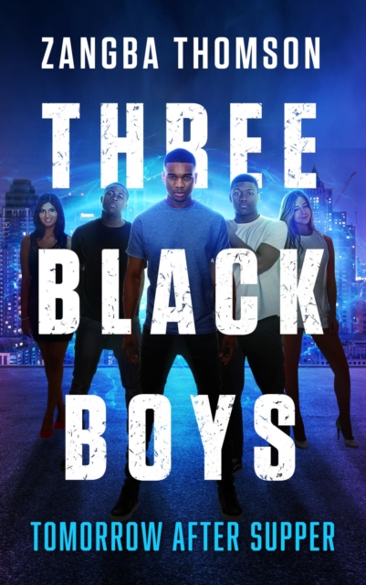 Three Black Boys : Tomorrow After Supper, EPUB eBook