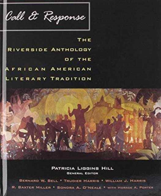 Call and Response : The Riverside Anthology of the African American Literary Tradition, Mixed media product Book