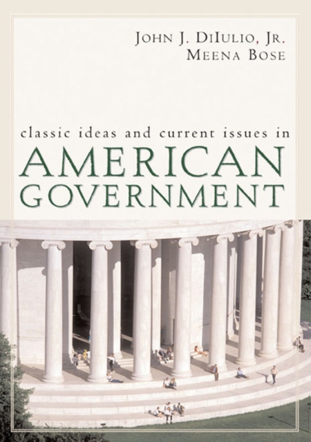 Classic Ideas and Current Issues in American Government, Hardback Book