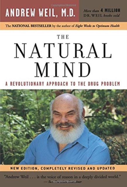 The Natural Mind : A Revolutionary Approach to the Drug Problem, Paperback Book
