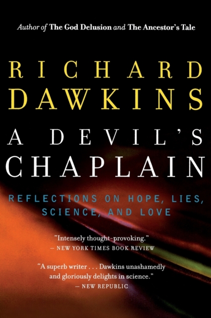 A Devil's Chaplain : Reflections on Hope, Lies, Science, and Love, Paperback Book
