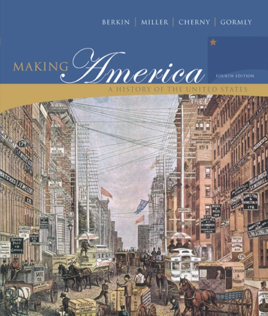 Making America : A History of the United States, Hardback Book