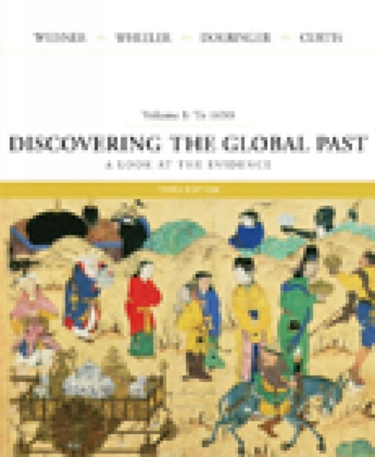 Discovering the Global Past : A Look at the Evidence To 1650 v. 1, Paperback / softback Book
