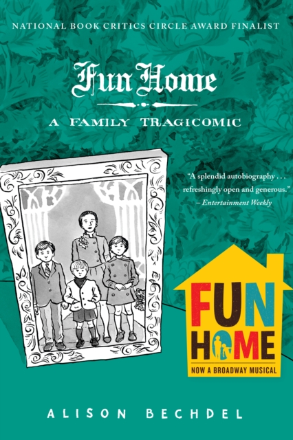 Fun Home : A Family Tragicomic, Paperback Book
