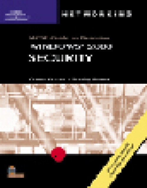 70-220: MCSE Guide to Designing Microsoft Windows 2000 Security, Mixed media product Book