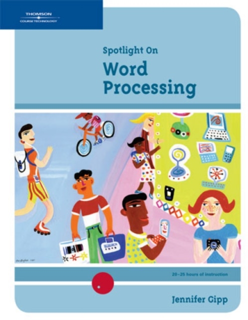 Spotlight On : Word Processing, Spiral bound Book