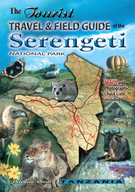 The Tourist Travel & Field Guide of the Serengeti National Park, Paperback / softback Book