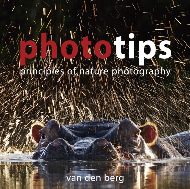 Phototips: Principles Of Nature Photography, Paperback / softback Book