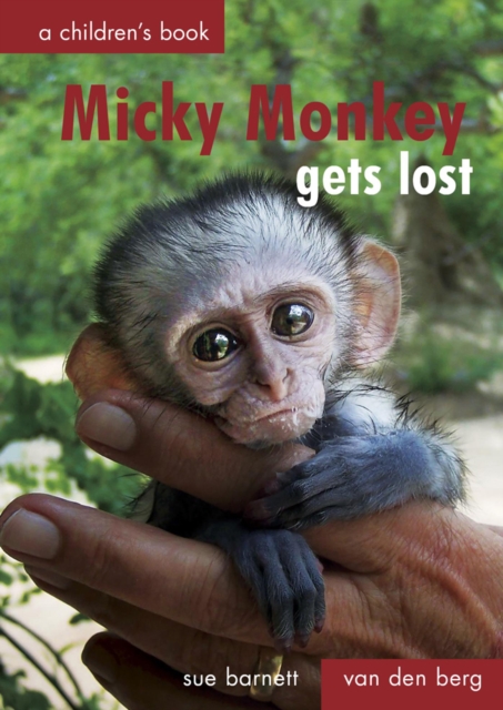 Micky Monkey Gets Lost, Hardback Book
