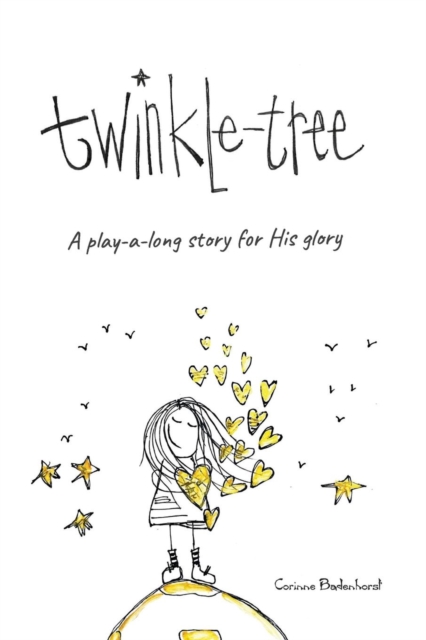 Twinkle-Tree : A Play-A-Long Story for His Glory, Paperback / softback Book