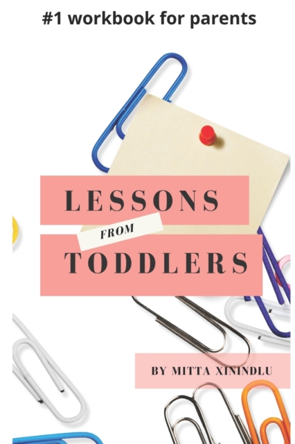 Lessons from Toddlers, Paperback / softback Book