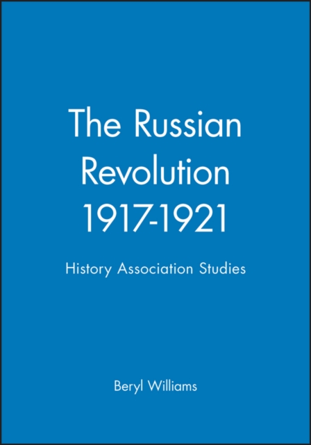 The Russian Revolution 1917-1921 : History Association Studies, Paperback / softback Book
