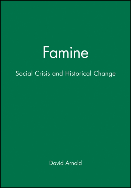 Famine : Social Crisis and Historical Change, Paperback / softback Book