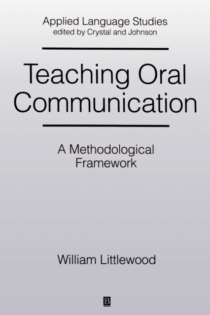 Teaching Oral Communication : A Methodological Framework, Paperback / softback Book