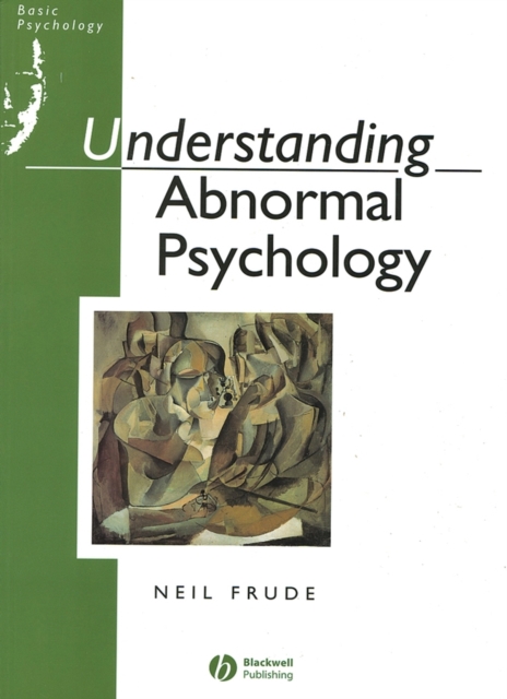 Understanding Abnormal Psychology : Basic Psychololgy, Paperback / softback Book