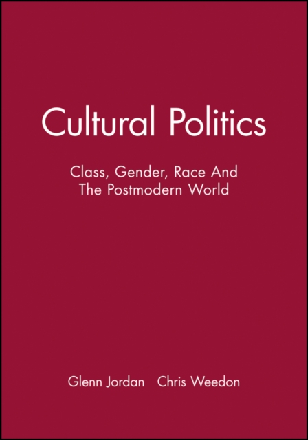Cultural Politics : Class, Gender, Race And The Postmodern World, Paperback / softback Book