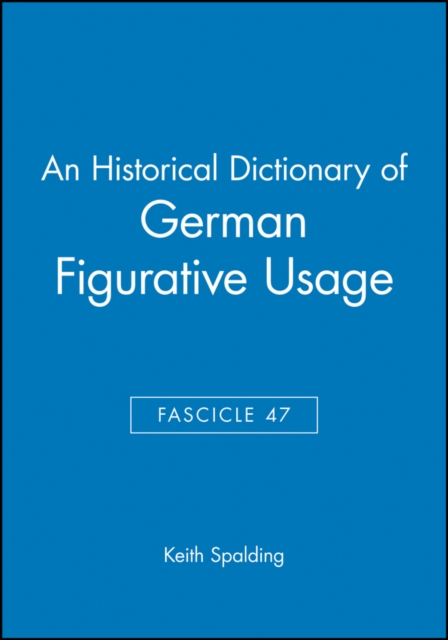 An Historical Dictionary of German Figurative Usage, Fascicle 47, Paperback / softback Book