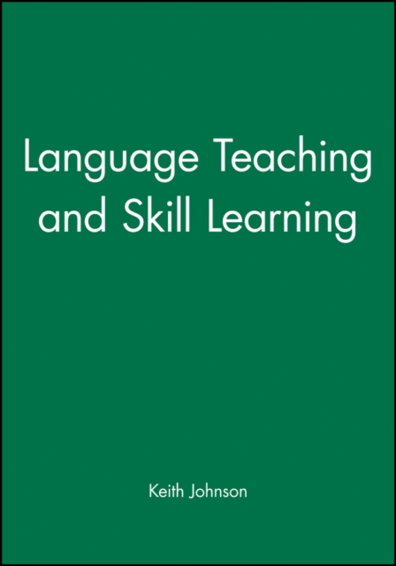 Language Teaching and Skill Learning, Paperback / softback Book