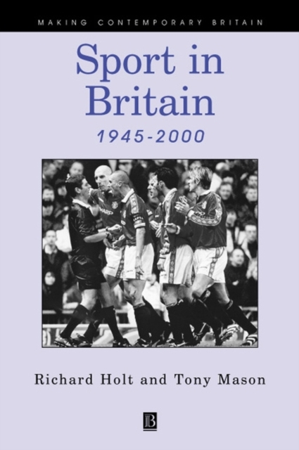 Sport in Britain 1945-2000, Hardback Book