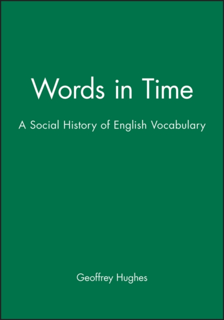 Words in Time : A Social History of English Vocabulary, Paperback / softback Book