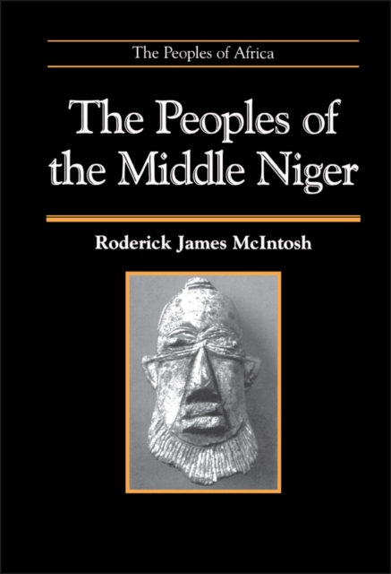 The Peoples of the Middle Niger : The Island of Gold, Hardback Book