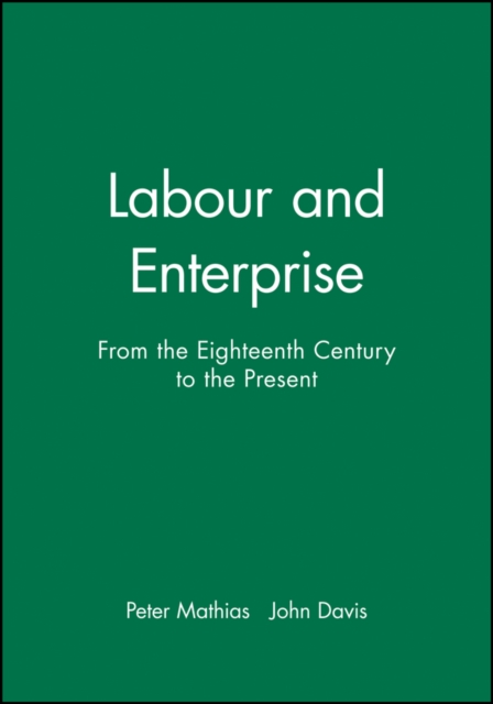 Labour and Enterprise : From the Eighteenth Century to the Present, Hardback Book