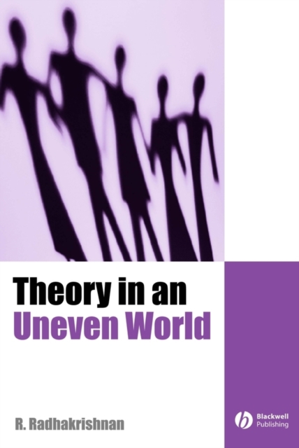 Theory in an Uneven World, Hardback Book