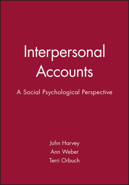 Interpersonal Accounts : A Social Psychological Perspective, Hardback Book