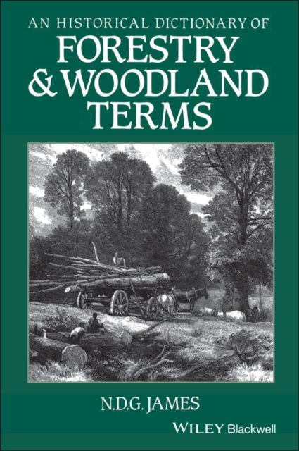 An Historical Dictionary of Forestry and Woodland Terms, Hardback Book