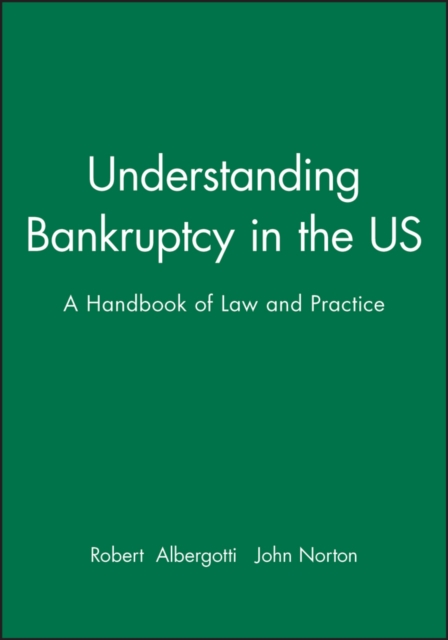 Understanding Bankruptcy in the US : A Handbook of Law and Practice, Hardback Book