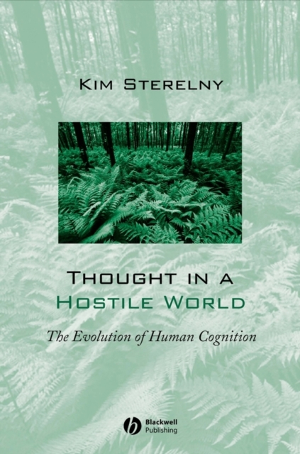Thought in a Hostile World : The Evolution of Human Cognition, Paperback / softback Book