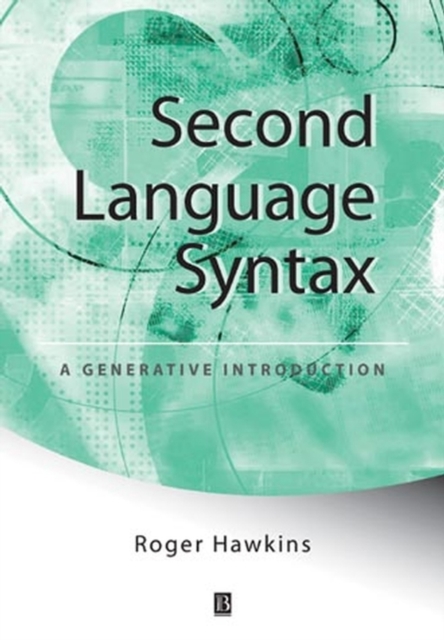 Second Language Syntax : A Generative Introduction, Paperback / softback Book