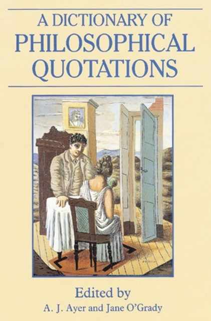 A Dictionary of Philosophical Quotations, Paperback / softback Book