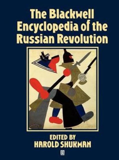 The Blackwell Encyclopedia of the Russian Revolution, Paperback / softback Book