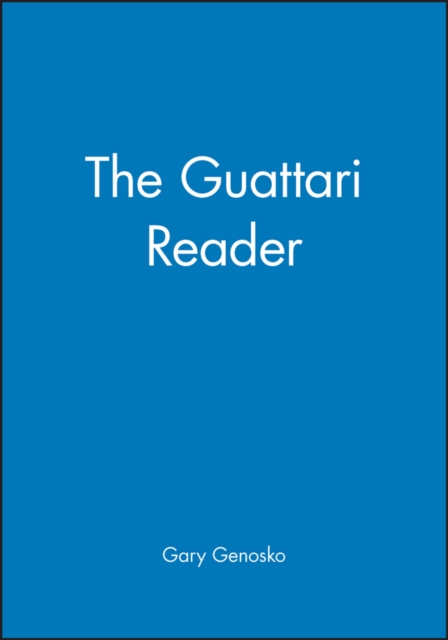 The Guattari Reader, Hardback Book