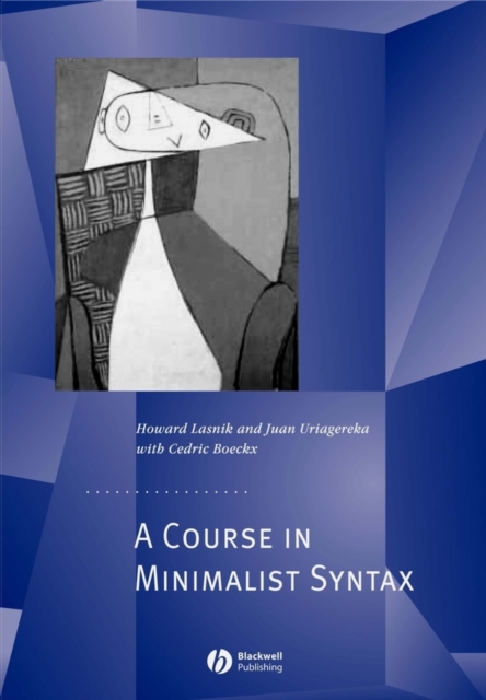 A Course in Minimalist Syntax : Foundations and Prospects, Paperback / softback Book