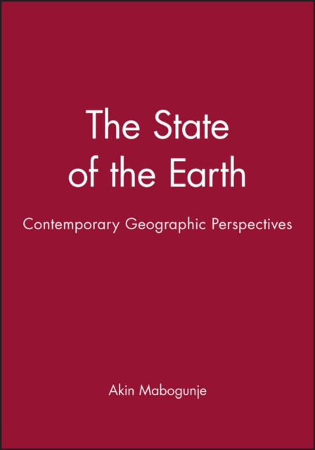 The State of the Earth : Contemporary Geographic Perspectives, Hardback Book