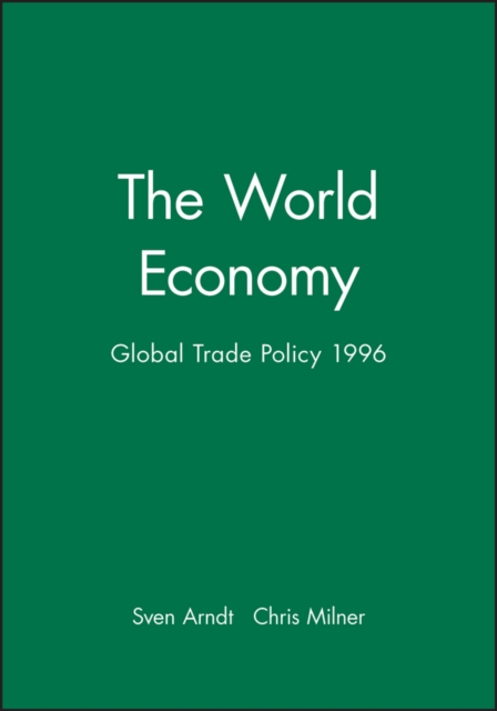 The World Economy : Global Trade Policy 1996, Paperback / softback Book