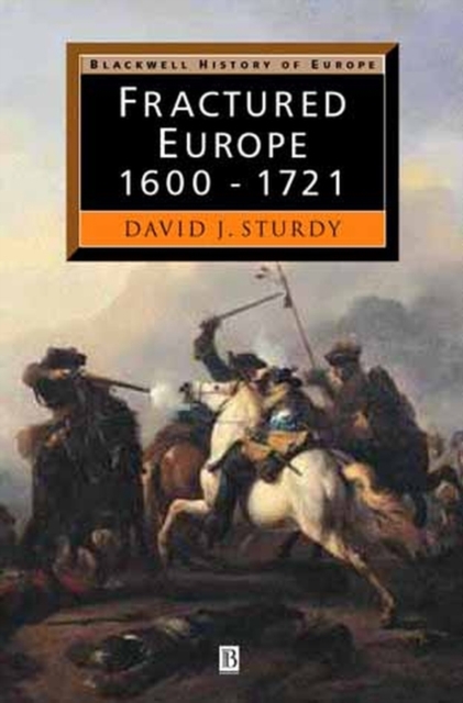 Fractured Europe : 1600 - 1721, Paperback / softback Book