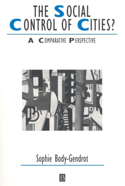 The Social Control of Cities? : A Comparative Perspective, Paperback / softback Book