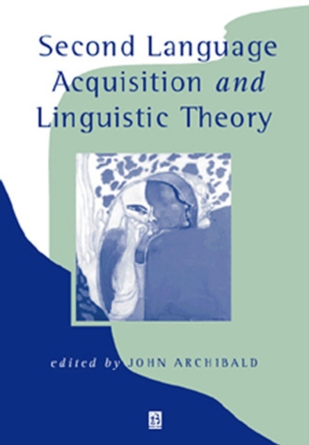 Second Language Acquisition and Linguistic Theory, Paperback / softback Book