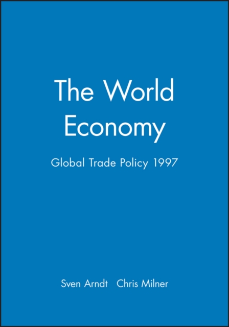 The World Economy : Global Trade Policy 1997, Paperback / softback Book