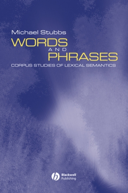 Words and Phrases : Corpus Studies of Lexical Semantics, Hardback Book