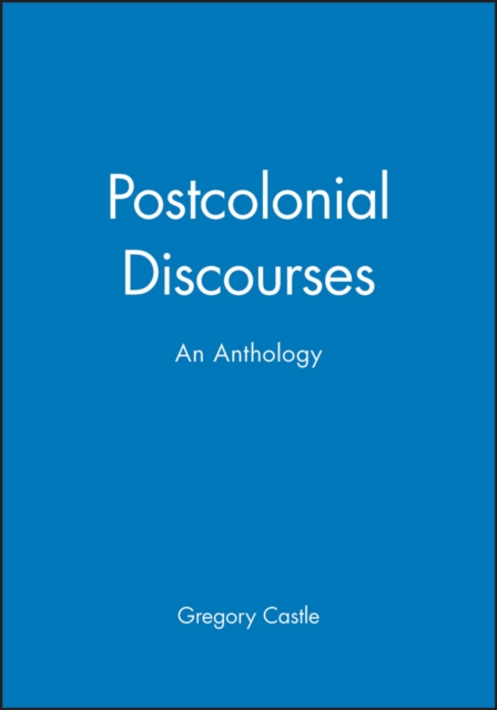 Postcolonial Discourses : An Anthology, Hardback Book