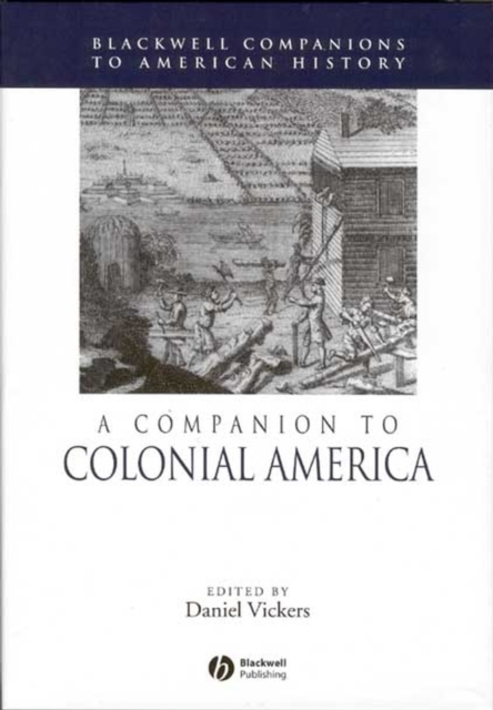 A Companion to Colonial America, Hardback Book