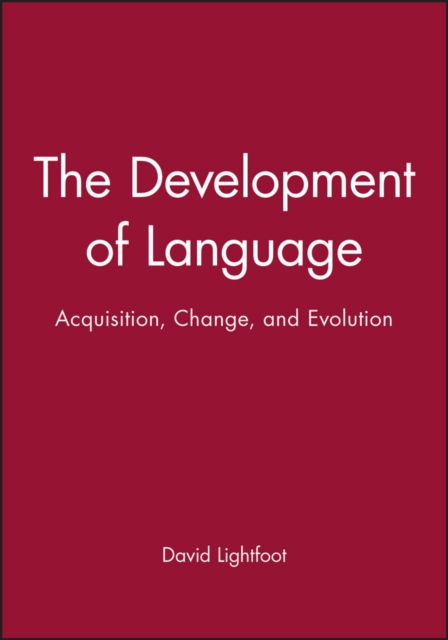 The Development of Language : Acquisition, Change, and Evolution, Paperback / softback Book
